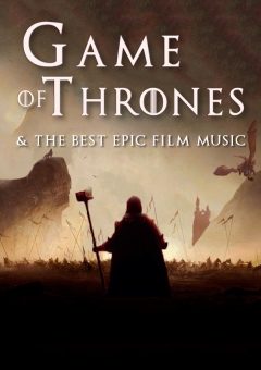 Cartel promocional del concierto «Game Of Thrones & The Best Film Epic Music»