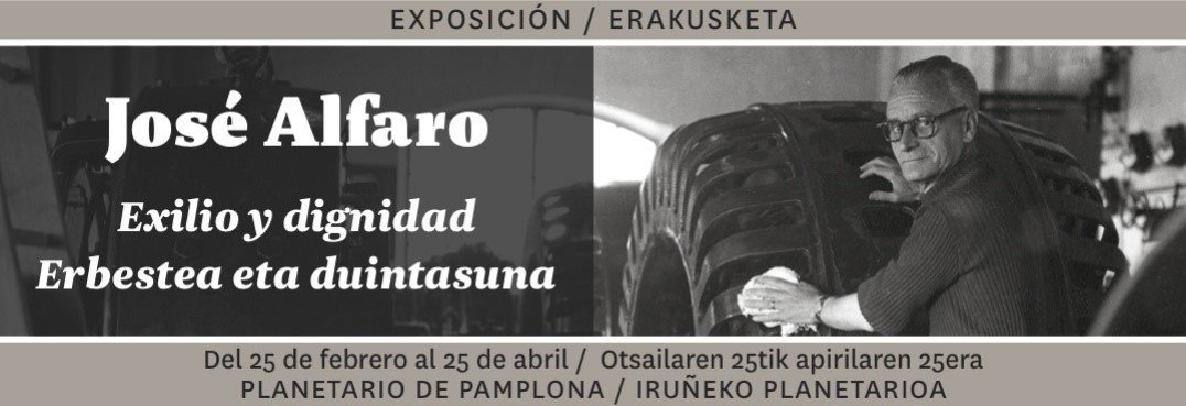Fotografía del cartel promocional de la exposición, donde sale escrito el título el horario y la ubicación y una foto de José Alfaro.